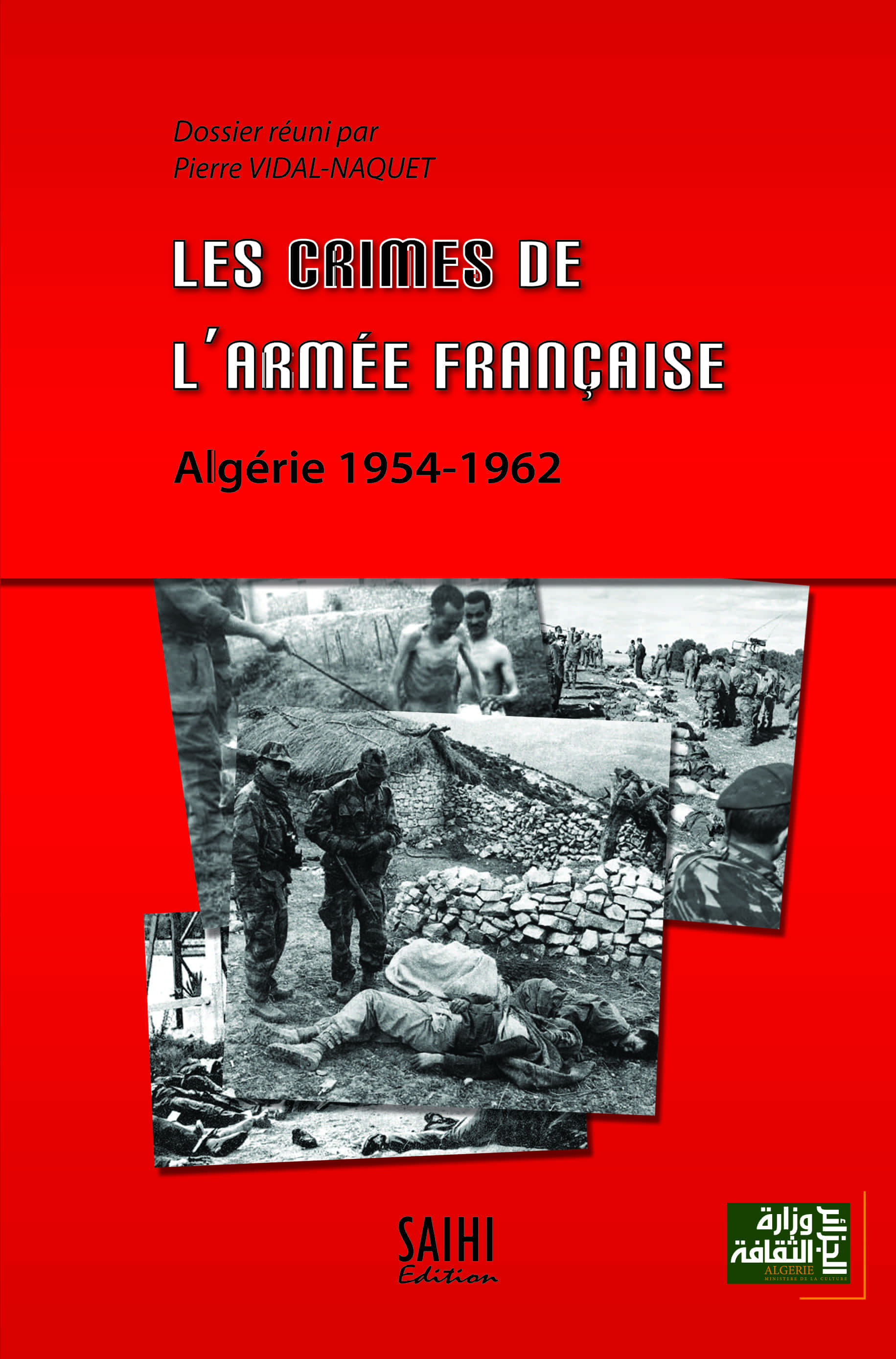 Les Crimes de l'armée francaise: Alger 1954-1962